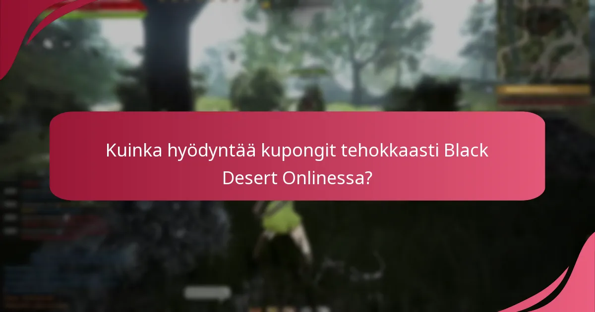 Kuinka kupongit parantavat pelituntumaa Black Desert Onlinessa?