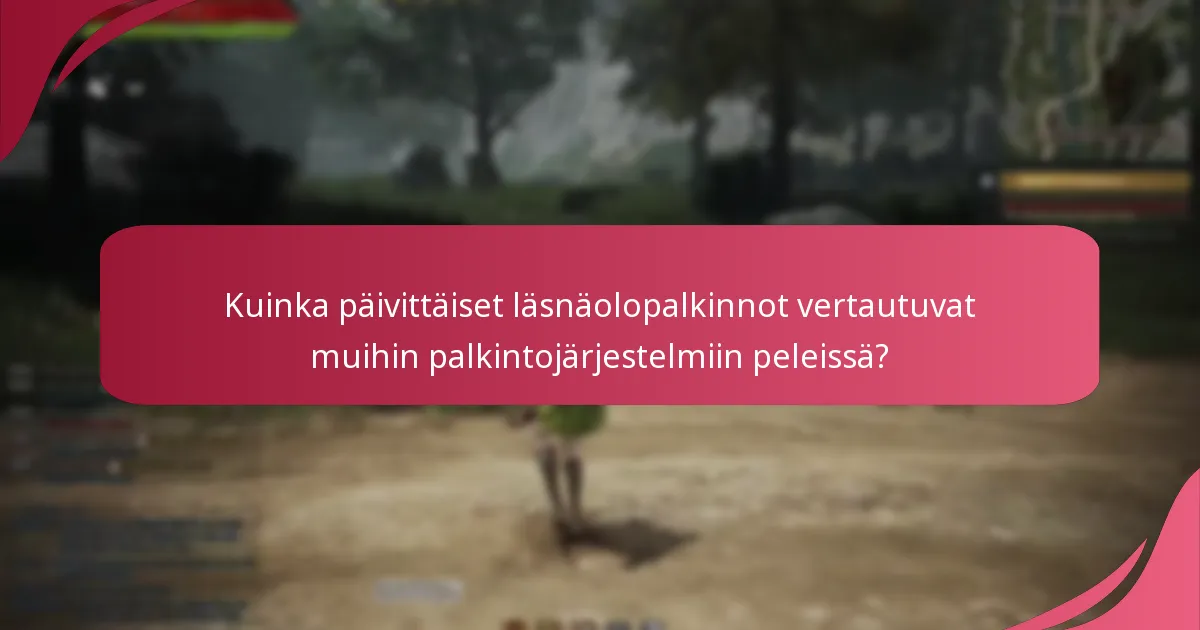Kuinka pelaajat voivat maksimoida hyödyt päivittäisistä läsnäolopalkinnoista?