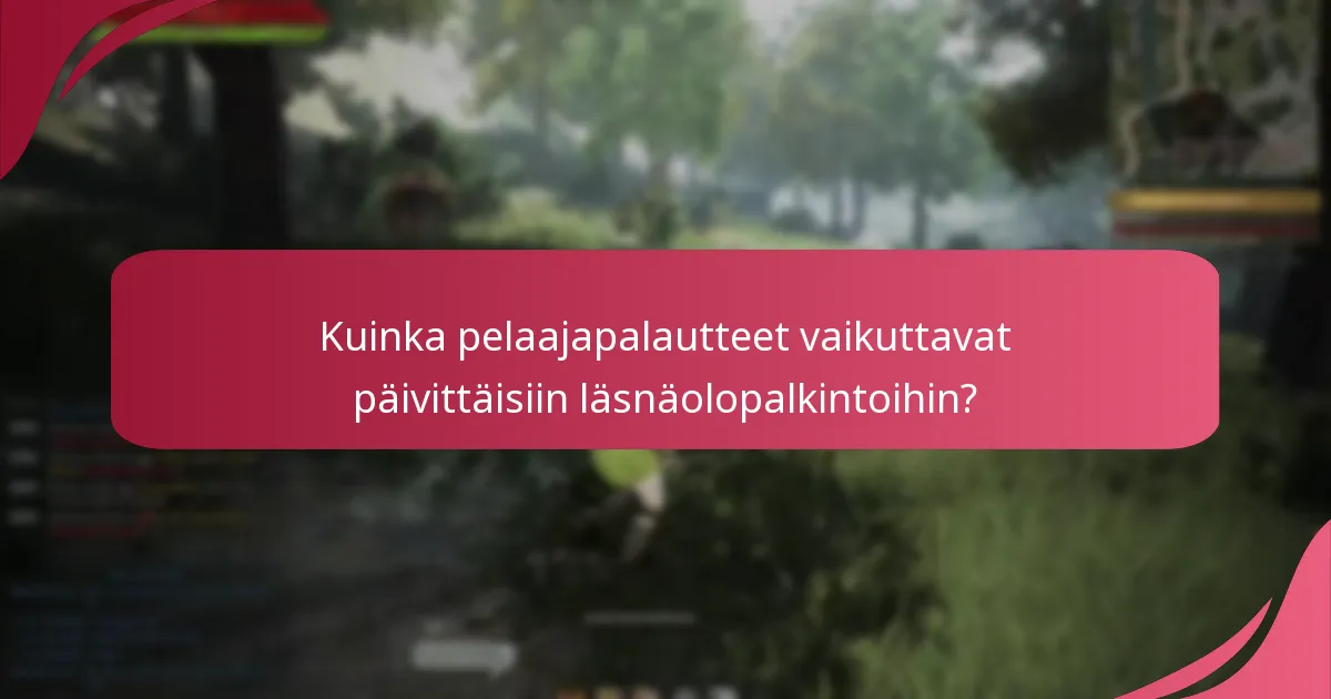 Mitkä ovat keskeiset pelaajakyselyt, jotka liittyvät päivittäisiin läsnäolopalkintoihin?