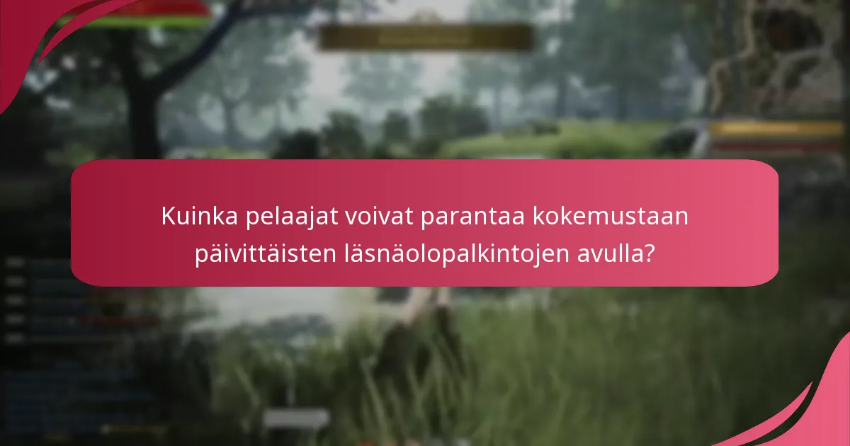 Kuinka pelaajat voivat parantaa kokemustaan päivittäisten läsnäolopalkintojen avulla?