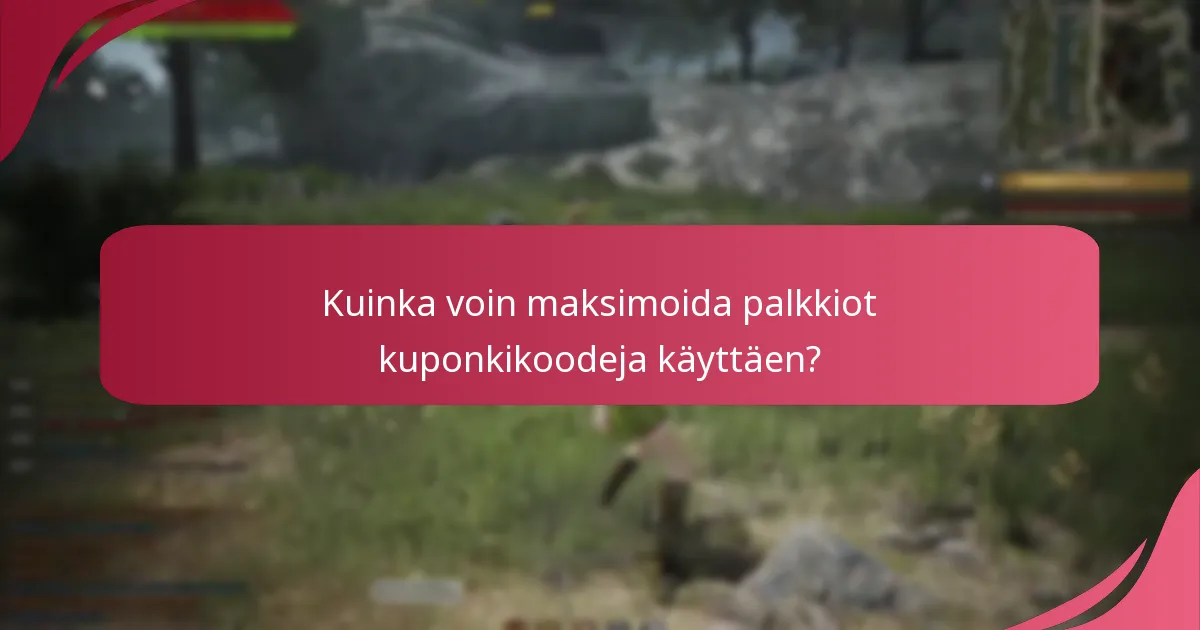 Kuinka voin maksimoida palkkiot kuponkikoodeja käyttäen?