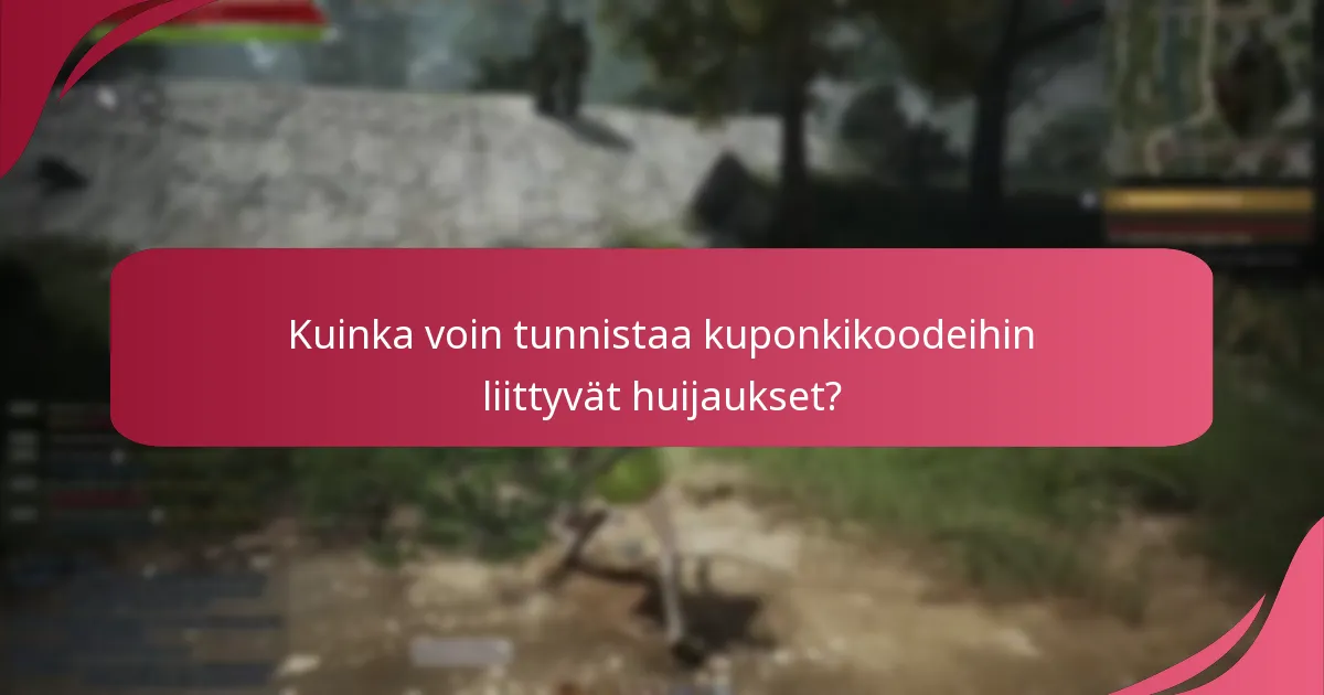 Mitkä turvallisuustoimenpiteet minun tulisi ottaa huomioon käyttäessäni kuponkikoodeja?