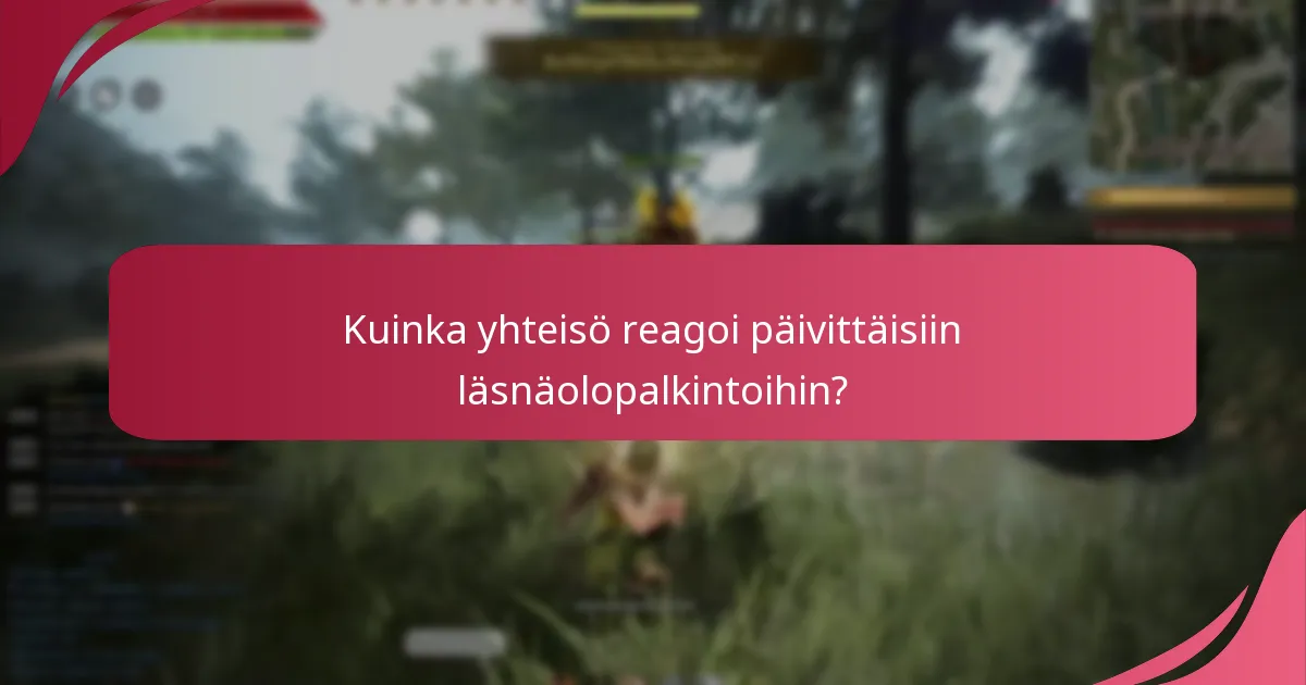 Kuinka yhteisö reagoi päivittäisiin läsnäolopalkintoihin?