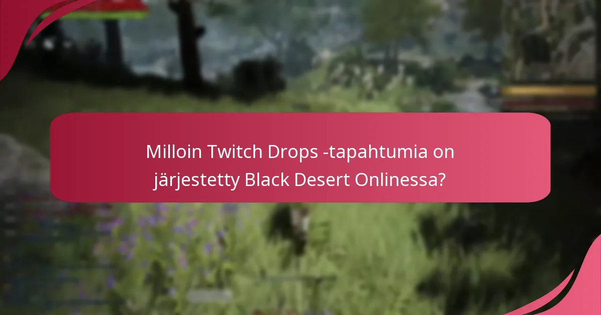Mikä on pelaajien palaute Twitch Drops -tapahtumista?