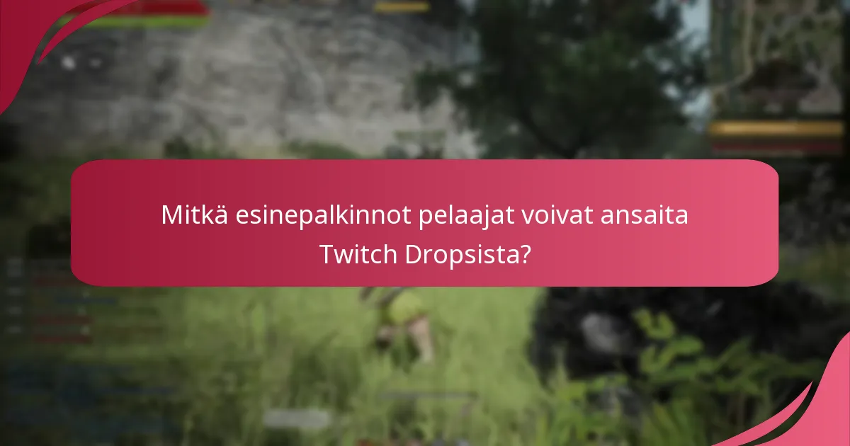 Kuinka yhteisön osallistuminen parantaa Twitch Drops -kokemusta?
